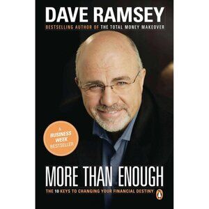 More Than Enough: The Ten Keys to Changing Your Financial Destiny by Dave Ramsey